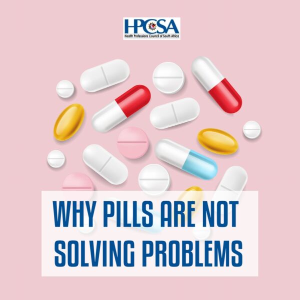 HPCSA Why Pills Are Not Solving Problems